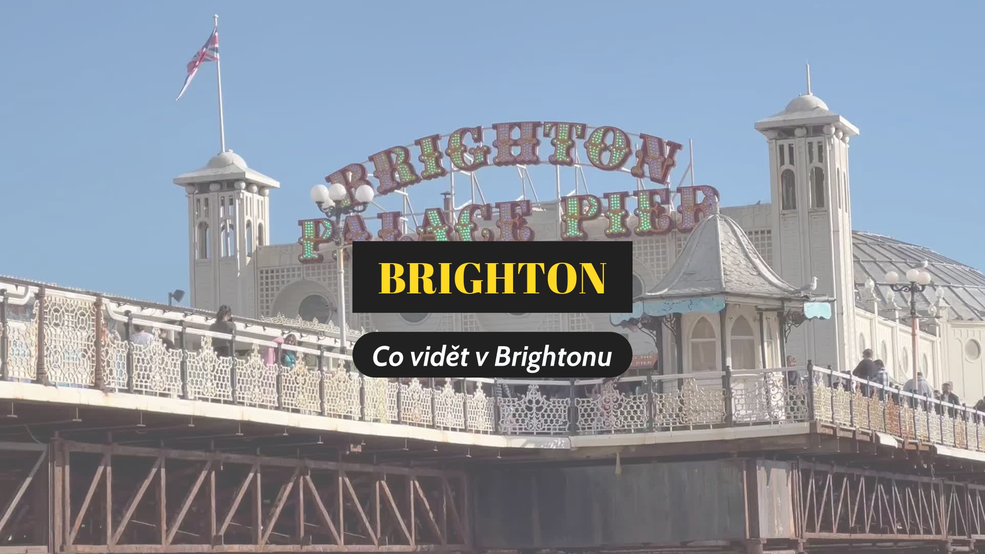 Brighton - Co vidět v Brightonu